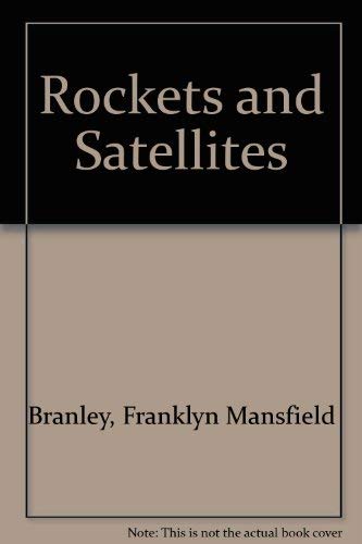 Rockets and Satellites (9780064450614) by Branley, Franklyn Mansfield