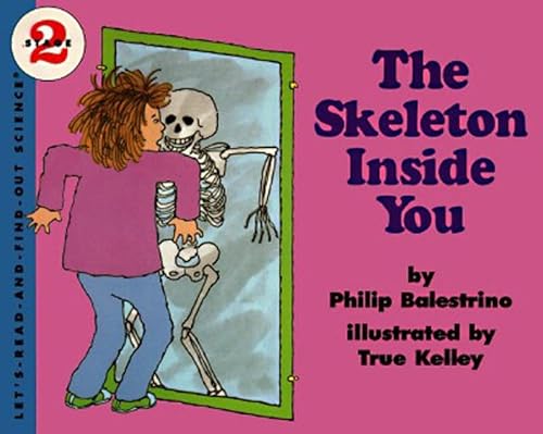 9780064450874: The Skeleton Inside You (Let's Read-and-find-out Science, Stage 2)