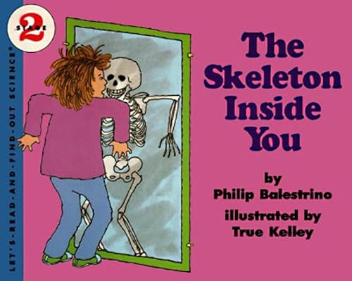 9780064450874: The Skeleton Inside You (Let's-Read-and-Find-Out Science 2)