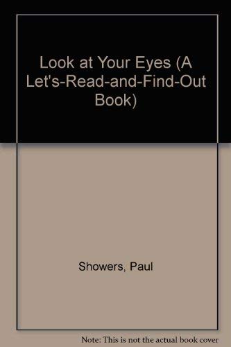 Stock image for Look at Your Eyes (A Let's-Read-and-Find-Out Book) for sale by Ergodebooks