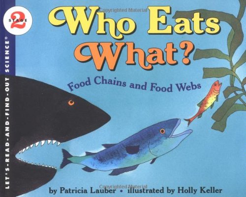 9780064451307: Who Eats What? Food Chains and Food Webs (Let's-Read-and-Find-Out Science, Stage 2)