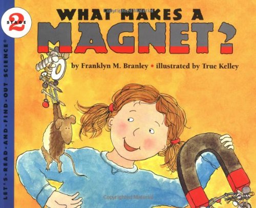 9780064451482: What Makes a Magnet? (Let'S-Read-And-Find-Out Science)