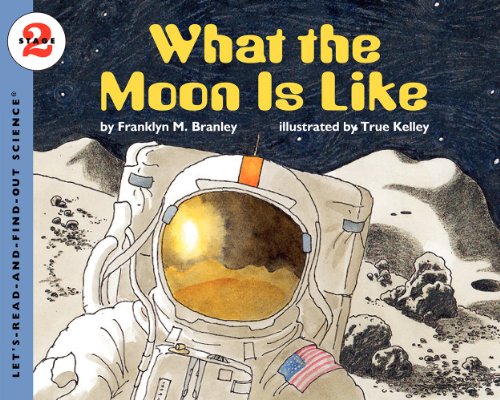 9780064451857: What the Moon is Like (Let's-Read-And-Find-Out Science 2)