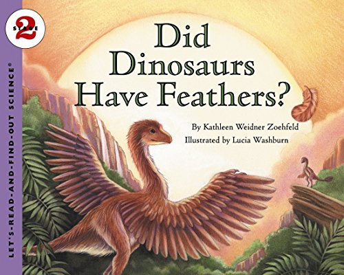 Imagen de archivo de Did Dinosaurs Have Feathers? (Let's-Read-and-Find-Out Science 2) a la venta por Your Online Bookstore