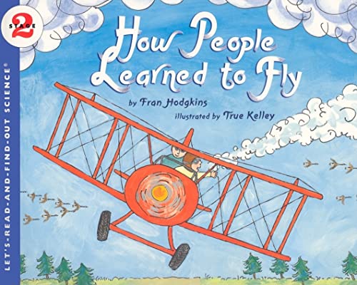 Beispielbild fr How People Learned to Fly (Let's-Read-and-Find-Out Science 2) zum Verkauf von Wonder Book