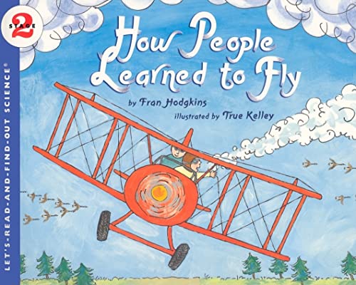 9780064452212: How People Learned to Fly (Let's-Read-And-Find-Out Science 2)