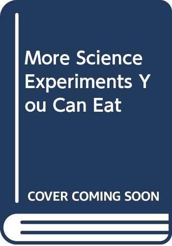 Imagen de archivo de More Science Experiments You Can Eat a la venta por SecondSale