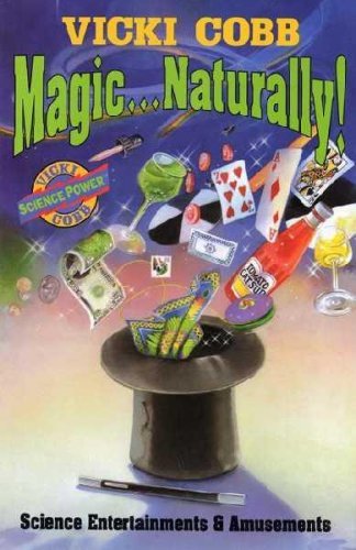 Stock image for Magic . Naturally!: Science Entertainments & Amusements for sale by Once Upon A Time Books