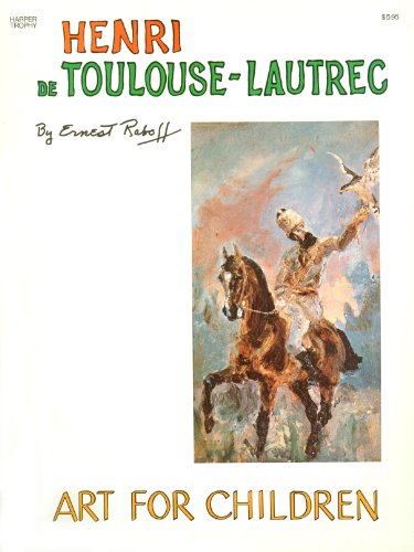 Stock image for Henri De Toulouse-Lautrec (The Art for Children Series) for sale by Wonder Book