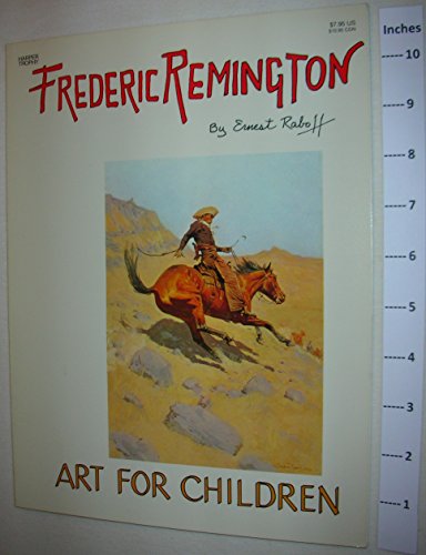 Beispielbild fr Frederic Remington (The Art for Children Series) zum Verkauf von SecondSale