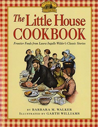 Beispielbild fr The Little House Cookbook: Frontier Foods from Laura Ingalls Wilders Classic Stories zum Verkauf von Goodwill of Colorado