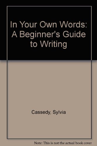 Beispielbild fr In Your Own Words: A Beginner's Guide to Writing zum Verkauf von Wonder Book