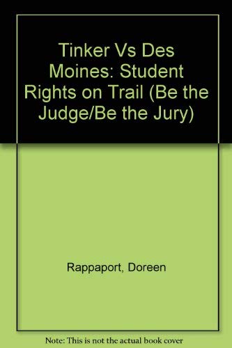 Beispielbild fr Tinker Vs Des Moines: Student Rights on Trial (Be the Judge-Be the Jury) zum Verkauf von SecondSale