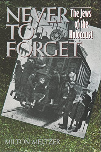 Imagen de archivo de Never to Forget: The Jews of the Holocaust a la venta por More Than Words