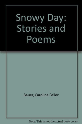 Beispielbild fr Snowy Day : Stories and Poems zum Verkauf von Better World Books