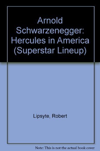 9780064461429: Arnold Schwarzenegger: Hercules in America (Superstar Lineup)