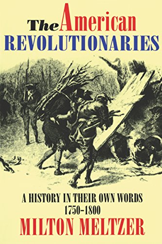 9780064461450: The American Revolutionaries: A History in Their Own Words 1750-1800