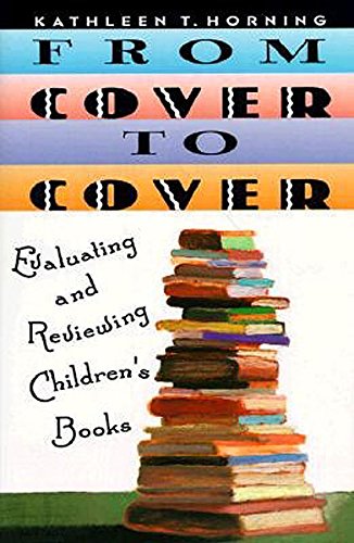 Stock image for From Cover to Cover : Evaluating and Reviewing Children's Books for sale by Better World Books: West