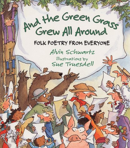 9780064462143: And the Green Grass Grew All Around: Folk Poetry from Everyone