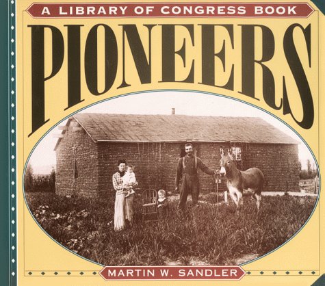 Imagen de archivo de Pioneers (A Library of Congress Book) a la venta por Half Price Books Inc.