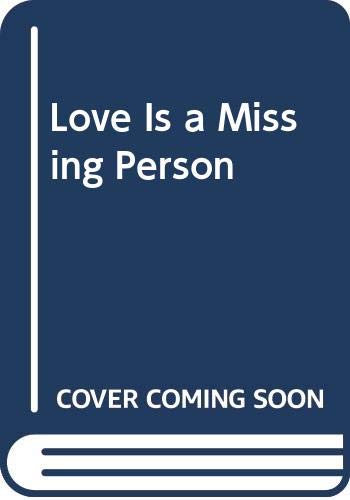 9780064470346: Love Is a Missing Person