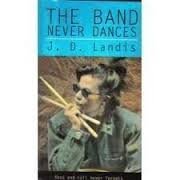 9780064470759: The Band Never Dances