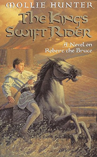 Stock image for The King's Swift Rider: A Novel on Robert the Bruce for sale by Wonder Book