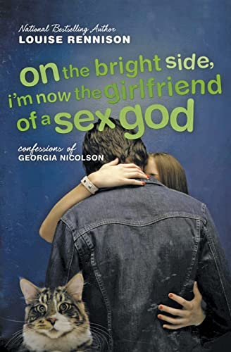 Imagen de archivo de On the Bright Side, I'm Now the Girlfriend of a Sex God: Further Confessions of Georgia Nicolson a la venta por Taos Books