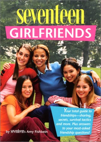 Beispielbild fr Seventeen: The Truth About Girlfriends zum Verkauf von Robinson Street Books, IOBA