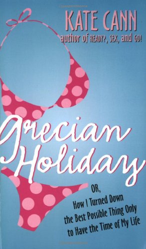 Imagen de archivo de Grecian Holiday: Or, How I Turned Down the Best Possible Thing Only to Have the Time of My Life a la venta por Gulf Coast Books