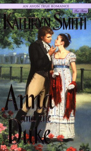 Anna and the Duke (An Avon True Romance for Teens #3)