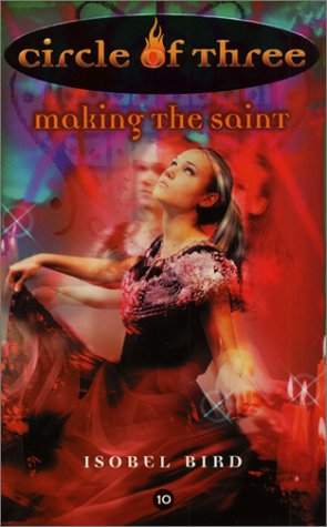 Stock image for Circle of Three #10: Making the Saint for sale by Your Online Bookstore