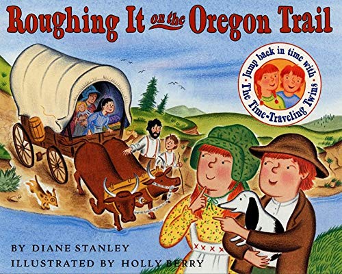 9780064490061: Roughing It on the Oregon Trail (Time-traveling Twins)