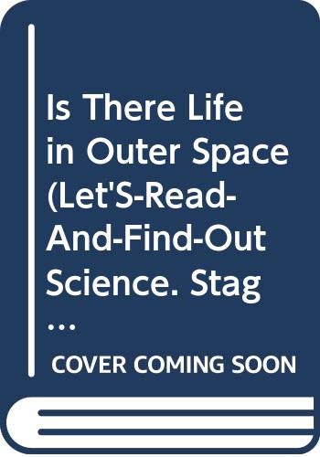 Imagen de archivo de Is There Life in Outer Space (Let's-Read-and-Find-Out Science. Stage 1) a la venta por Ergodebooks