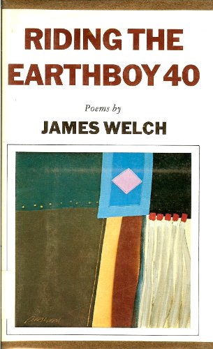 Riding the Earthboy 40: Poems (9780064519915) by Welch, James