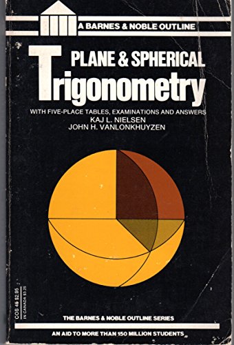 9780064600453: Plane & Spherical Trigonometry [Paperback] by Nielsen, Kaj L. - Vanlonkhuyzen...