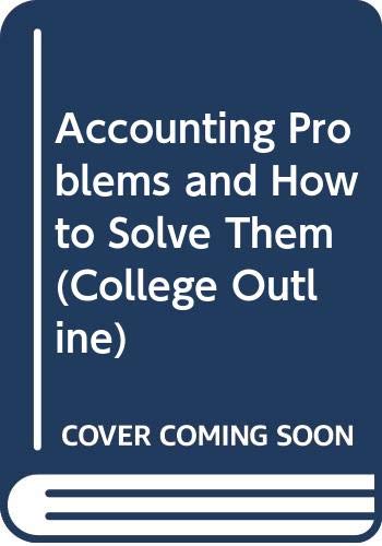 Accounting Problems and How to Solve Them (9780064600859) by Schabacker, Joseph