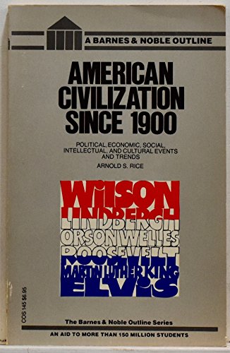 Stock image for American civilization since 1900 (The Barnes Noble outline series) for sale by Marissa's Books and Gifts