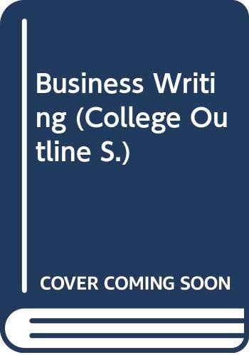 9780064601511: Business Writing (College Outline S.)