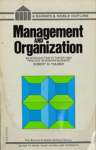 Beispielbild fr Management and Organization: An Introduction to Theory and Practice (Barnes & Noble Outline Series) zum Verkauf von Wonder Book