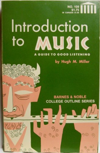 Imagen de archivo de Introduction to Music: A Guide to Good Listening (Barnes & Noble Outline Series; 109) a la venta por SecondSale