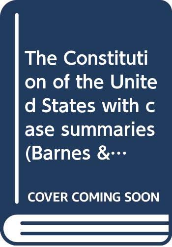 Beispielbild fr The Constitution of the United States, with case summaries (Barnes & Noble outline series ; COS 184) zum Verkauf von Wonder Book