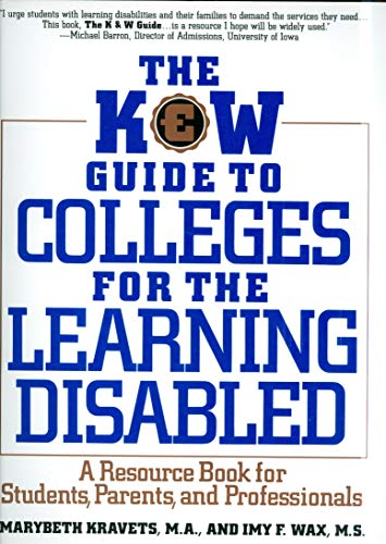 Imagen de archivo de K and W Guide to Colleges for the Learning Disabled: A Resource Book for Students, Parents, and Professionals a la venta por Newsboy Books