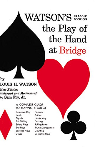 Stock image for Watson's Classic Book on The Play of the Hand at Bridge for sale by Decluttr
