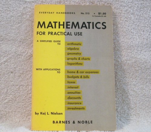Beispielbild fr Mathematics for Practical Use (Everyday Handbook, No. 212) zum Verkauf von Once Upon A Time Books