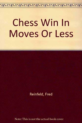 9780064633581: Chess Win In Moves Or Less