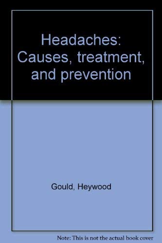 Beispielbild fr Headaches: Causes, treatment, and prevention zum Verkauf von Wonder Book
