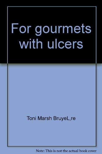 9780064633956: For gourmets with ulcers