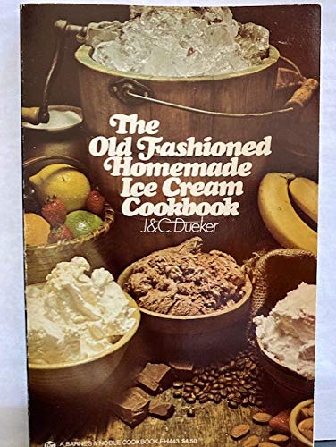 Imagen de archivo de The Old-Fashioned Ice Cream Cookbook a la venta por Better World Books: West