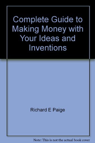 9780064634465: Complete Guide to Making Money with Your Ideas and Inventions